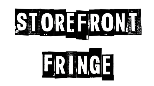 Storefront Fringe Festival twenty seventeen